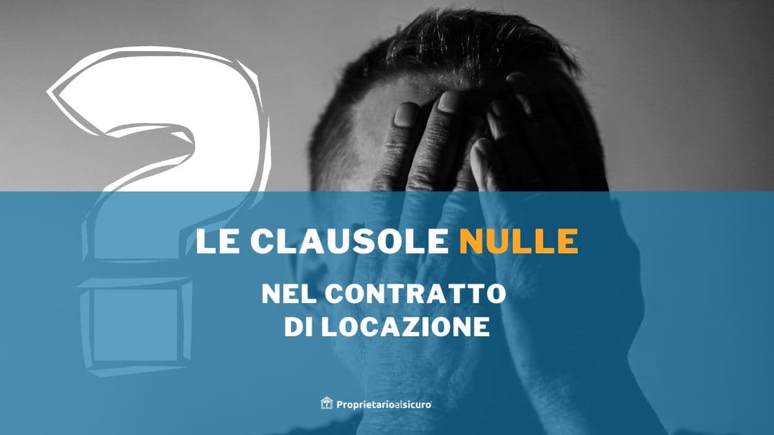 Annullamento Contratto di Locazione Clausole nulle nella locazione