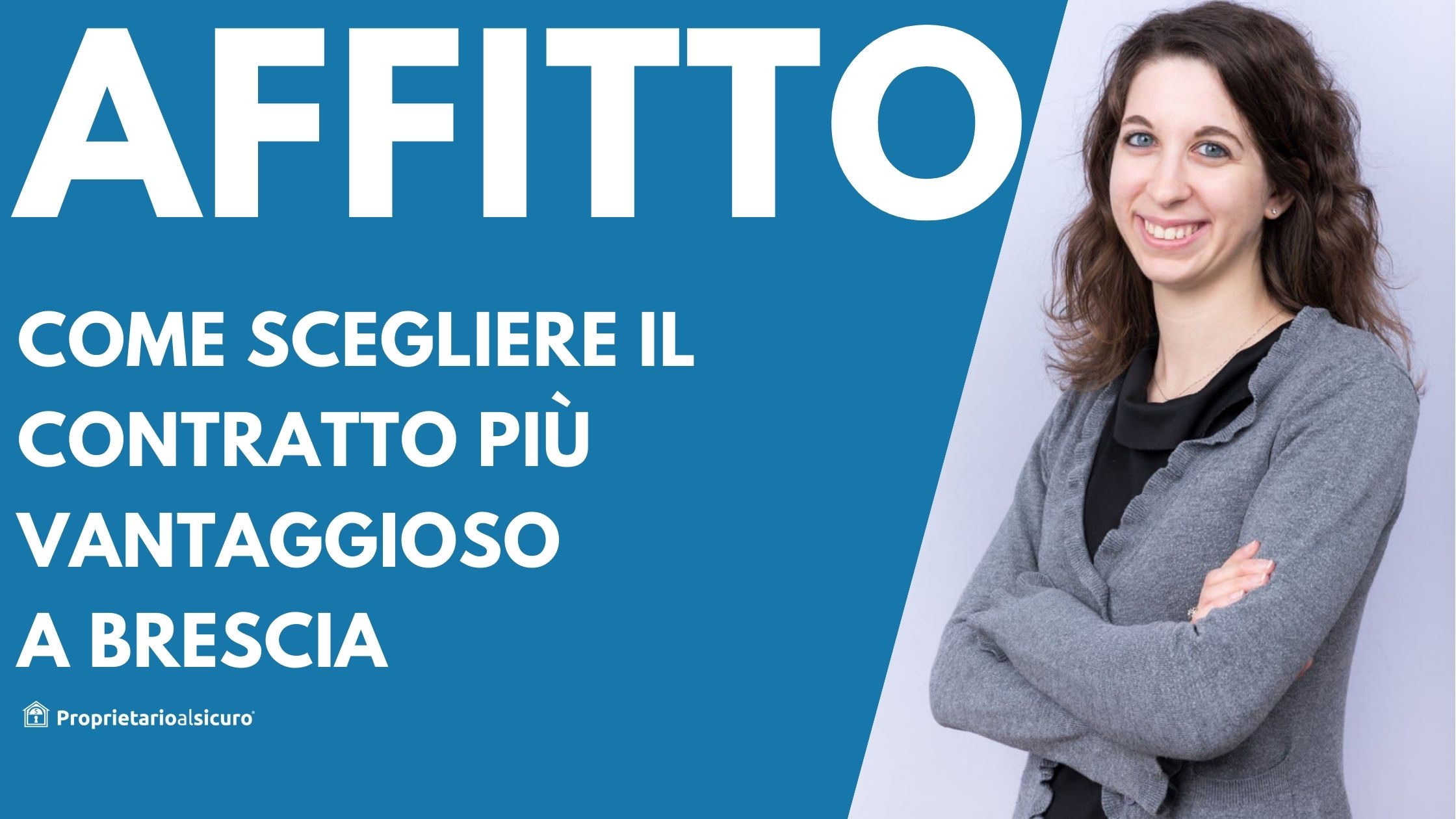 Come scegliere il contratto d'affitto più vantaggioso a Brescia