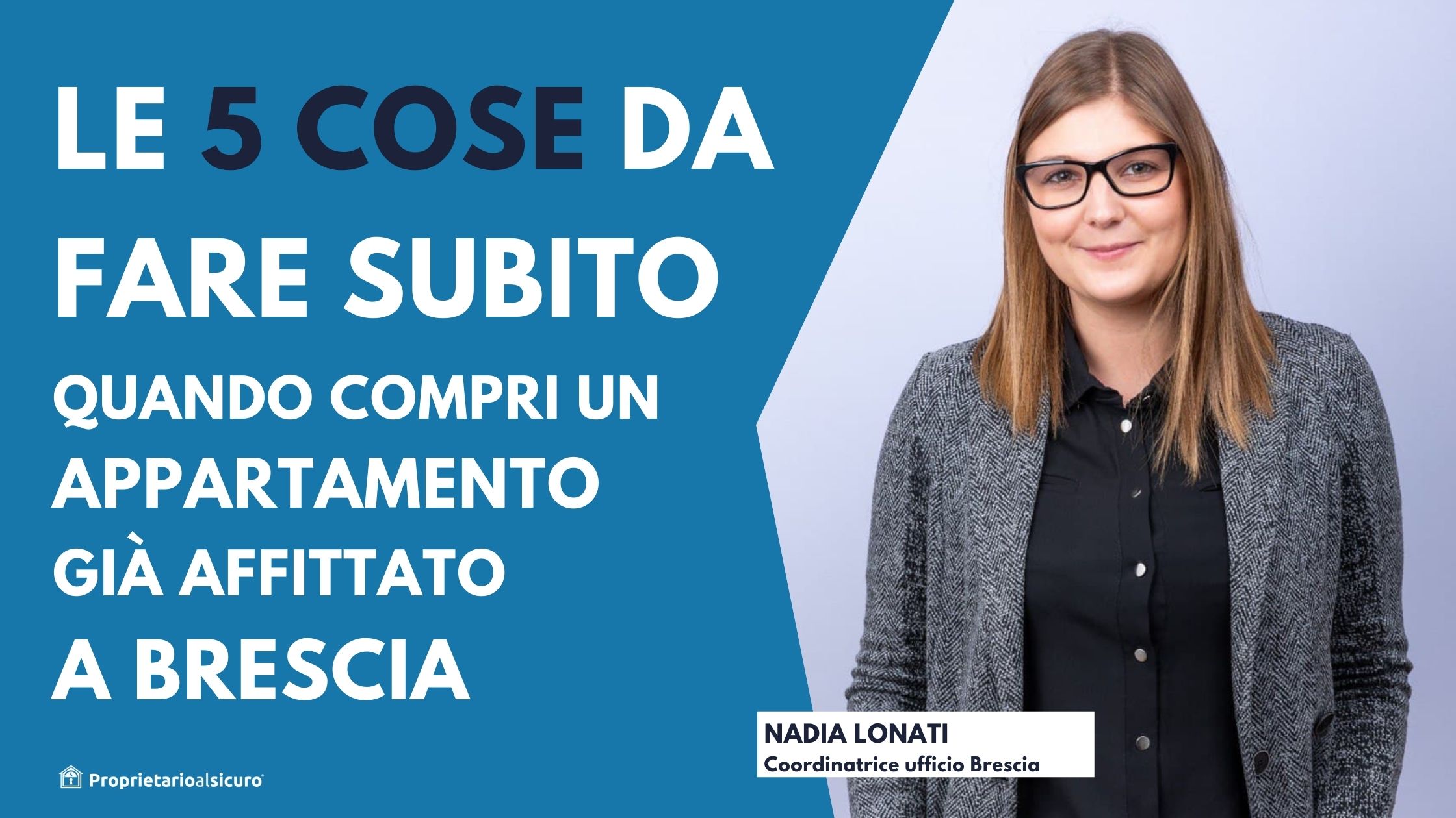 Le 5 cose da fare subito quando acompri un appartamento già affittato a Brescia