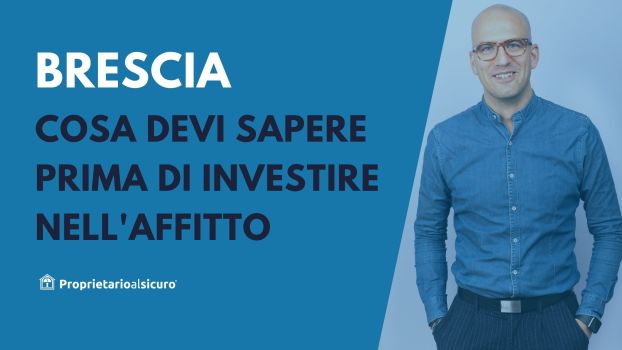 cosa sapere prima di investire a brescia nell'affitto